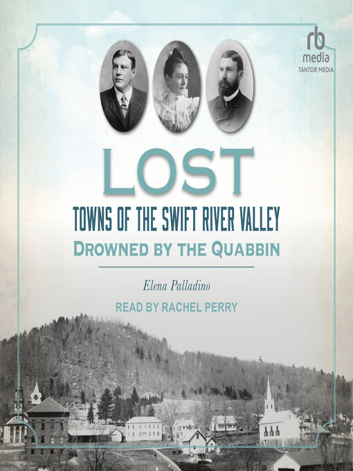 Title details for Lost Towns of the Swift River Valley by Elena Palladino - Available